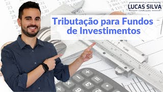 Come Cotas  Tributação para Fundos de Investimentos [upl. by Mighell]