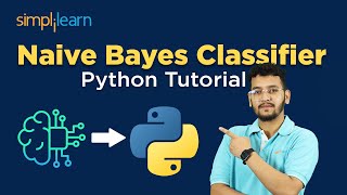 Naive Bayes Classifier Python Tutorial  Naive Bayes Classifier In Machine Learning  Simplilearn [upl. by Nereus]