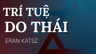 Sách Nói Trí Tuệ Do Thái  Chương 1  Eran Katz [upl. by Lynna]