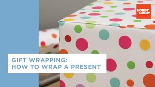 Gift Wrapping  How to Wrap a Present  Hobby Lobby [upl. by Coulson]