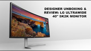 Designer Unboxing amp Review LG Ultrawide 40quot 5K2K monitor 40WP95C [upl. by Adnofal423]