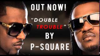 P Square releases new album ‘Double Trouble’ [upl. by Dippold]