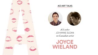 Johanne Sloan on Joyce Wieland [upl. by Cairistiona]