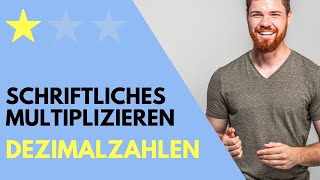 Dezimalzahlen multiplizieren Schriftliche Multiplikation [upl. by Gertie]