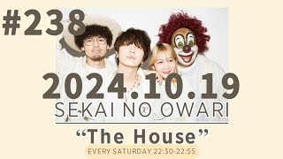 241019 SEKAI NO OWARI “The House”  238 [upl. by Welch930]