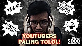 YOUTUBERS PALING TOLOL  Special 5000 Subs [upl. by Ahcsap]