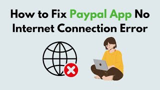 How to Fix Paypal App No Internet Connection Error [upl. by Aizahs450]