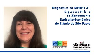 Diagnóstico da Diretriz 2  Segurança Hídrica do Zoneamento EcológicoEconômico de SP [upl. by Aratihc]