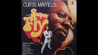 Curtis Mayfield  Superfly 1972 Part 2 Full Album [upl. by Airdnek]