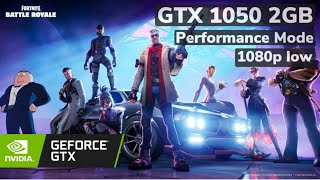 GTX 1050 2GB  i5 4570  Fortnite Performance Mode LOW  Chapter 5 [upl. by Tien]