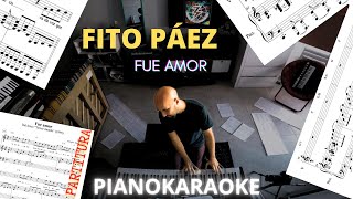 Fito Páez  Fue amor Partitura  PianoKaraoke [upl. by Retsevlys]