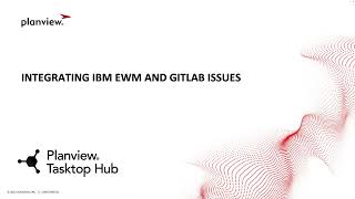 Planview Tasktop Hub Demo  Integrating IBM Engineering Workflow Management and GitLab Issues [upl. by Eaneg]