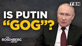 Gog amp Magog Is Vladimir Putin quotGOGquot  Ezekiel 3839  The Rosenberg Report [upl. by Connel]