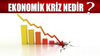 EKONOMİK KRİZ NEDİR  TÜRKİYE EKONOMİK KRİZDE Mİ [upl. by Nonek]