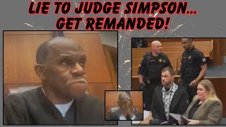 LIE TO JUDGE SIMPSON … GET REMANDED [upl. by Waldman268]