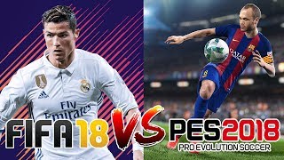 FIFA 18 vs PES 2018 İki ezeli rakip karşı karşıya [upl. by Ecyor]