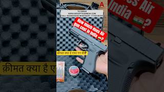 How much does Air gun cost in India 🇮🇳 airgun co2airgun bbgun shortsfeed glock17gen4 shorts [upl. by Mazonson]