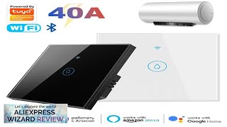 Tuya Smart 40A WifiBluetooth Water Heater Boiler Touch Switch 8800W Timer Schedule Review [upl. by Einhpad]