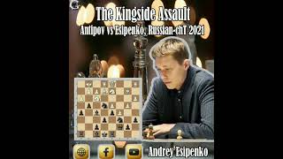 The Kingside Assault  Mikhail Antipov vs Andrey Esipenko RussianchT 2021 [upl. by Petrina]