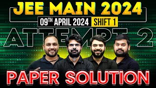 JEE Main 2024 Paper DiscussionSolution ATTEMPT 2  09th April  SHIFT 1⚡️ [upl. by Aisha]