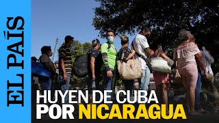 CUBA  Emigrantes comienzan su camino a EEUU a través de Nicaragua  EL PAÍS [upl. by Dieter]