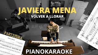 Javiera Mena  Volver a llorar Partitura  PianoKaraoke [upl. by Ettennad]