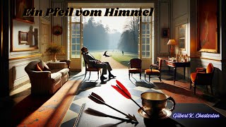 Ein Pfeil vom Himmel  ein weiterer Kriminalfall mit Father Brown  gelesen von Stefanie H [upl. by Rehpinej320]