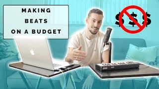 Making beats on a budget [upl. by Madeline]