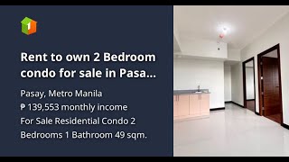 Rent to own 2 Bedroom condo for sale in Pasay near Dela Salle University [upl. by Aelyak713]