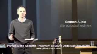 Primacoustic Acoustic Treatment Before and After  Sermon Audio [upl. by Nickolas]