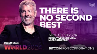 Bitcoin There Is No Second Best  Michael Saylor at Bitcoin for Corporations [upl. by Brentt]