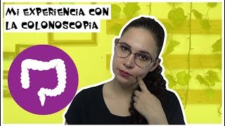 Mi EXPERIENCIA con la COLONOSCOPIA Easywithlu [upl. by Alurta38]