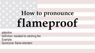 How to pronounce flameproof  meaning [upl. by Kyriako]