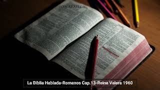 La Biblia Hablada Romanos Cap 13 Reina Valera 1960 [upl. by Maro455]