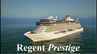 Regent Seven Seas Prestige [upl. by Notgnirrab775]