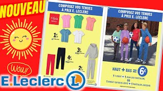 catalogue LECLERC LA MODE du 28 juillet au 31 août 2024 🔴 Arrivage  FRANCE [upl. by Niram359]