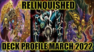 RELINQUISHED DECK PROFILE MARCH 2022 YUGIOH [upl. by Enyrhtak]