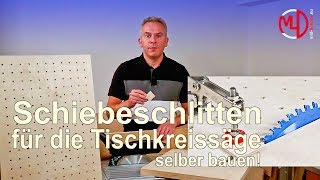 Schiebeschlitten für Kreissäge selber bauen Tischkreissäge Formatkreissäge Werkbank Frästisch [upl. by Obla676]