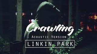 Crawling  Acoustic   LINKIN PARK  Lyric [upl. by Sirob]