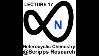 2021 Heterocyclic Chemistry  Lecture 17 [upl. by Minerva]