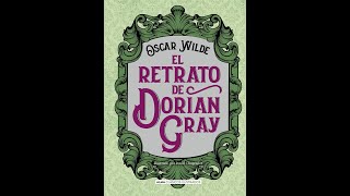 EL RETRATO DE DORIAN GREY  AUDIOLIBRO COMPLETO [upl. by Deny]