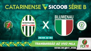 AO VIVO  METROPOLITANO x BLUMENAU  CATARINENSE SICOOB SÉRIE B 2024 [upl. by Amsirhc]