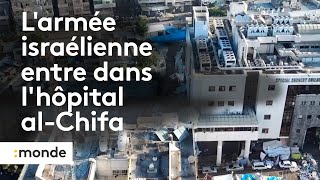 Larmée israélienne entre dans lhôpital alChifa de Gaza [upl. by Garrik]