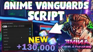 NEW Anime Vanguards Script PASTEBIN 2024 MACRO AUTOFARM LEVEL CLAIM REWARDS [upl. by Iturhs]