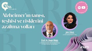 Alzheimer’ın tanısı teşhisi ve risklerini azaltma yolları  ÇareBulanaDek Söyleşileri 13 [upl. by Chloe]