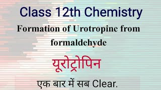 Formation of Urotropine from formaldehyde lयूरोट्रोपिनl फॉर्मेल्डिहाइड की अभिक्रिया अमोनिया के साथll [upl. by Puiia]