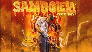 SAMBOLELA  Chriss Eazy Official Video [upl. by Neema]