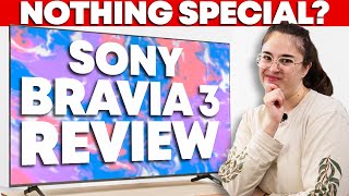 Sony BRAVIA 3 Review – Sonys Budget Model Isnt Worth It [upl. by Aztinaj]