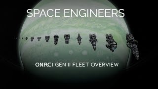 Space Engineers  ONRC Fleet Overview [upl. by Allenad]