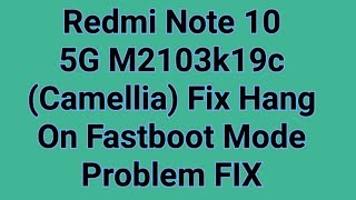 Fix Redmi Note 10 5G Stuck in Fastboot Mode  Easy Steps [upl. by Nohsyt999]